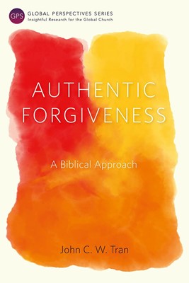 Authentic Forgiveness (Paperback)