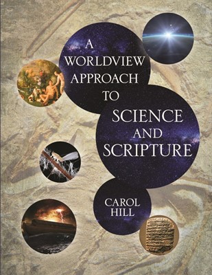 Worldview Approach to Science and Scripture, A (Hard Cover)