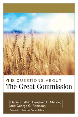 40 Questions About the Great Commission (Paperback)