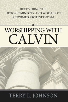 Worshipping With Calvin (Paperback)