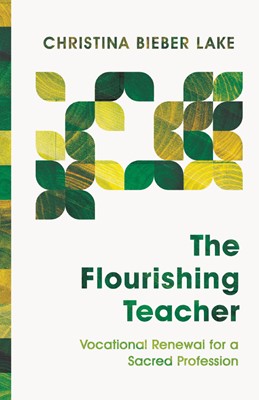 The Flourishing Teacher (Paperback)