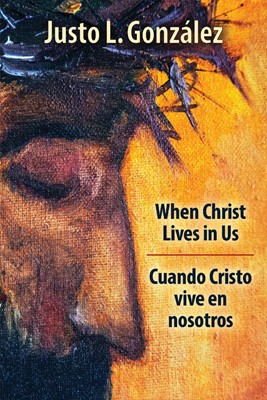 When Christ Lives in Us, Bilingual Edition (Paperback)