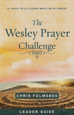 The Wesley Prayer Challenge Leader Guide (Paperback)