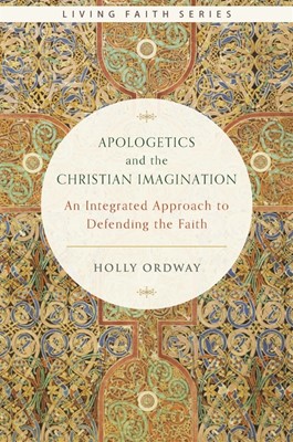 Apologetics and the Christian Imagination (Hard Cover)