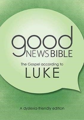 GNB The Gospel of Luke (Dyslexia Friendly) (Paperback)