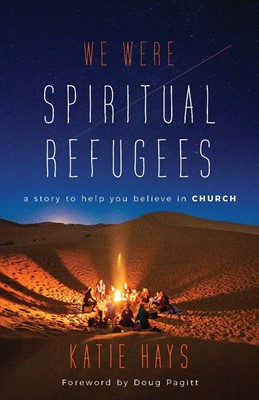 We Were Spiritual Refugees (Paperback)