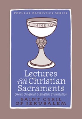 Lectures on the Christian Sacraments (Paperback)