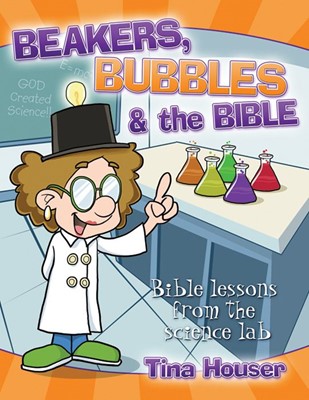Beakers, Bubbles and the Bible (Paperback)