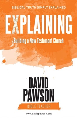 Explaining Building a New Testament Church (Paperback)