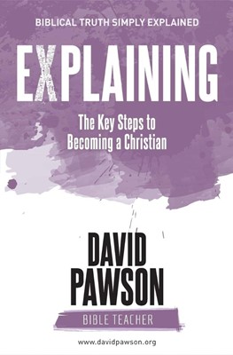 Explaining The Key Steps to Becoming a Christian (Paperback)