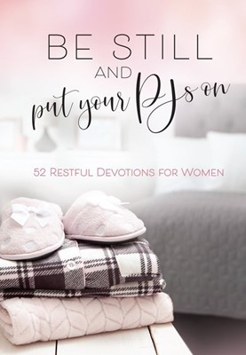Be Still and Put Your PJs On (Hard Cover)