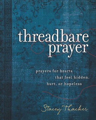 Threadbare Prayer (Hard Cover)