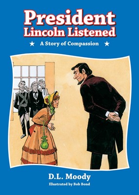 President Lincoln Listened (Hard Cover)