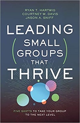 Leading Small Groups that Thrive (Paperback)