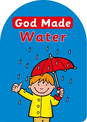God Made Water (Board Book)