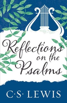 Reflections on the Psalms (Paperback)