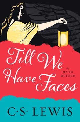 Till We Have Faces (Paperback)