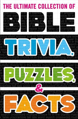 The Ultimate Collection of Bible Trivia, Puzzles and Facts (Paperback)