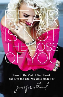 Fear is Not the Boss of You (Paperback)