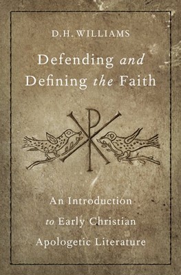Defending and Defining the Faith (Hard Cover)