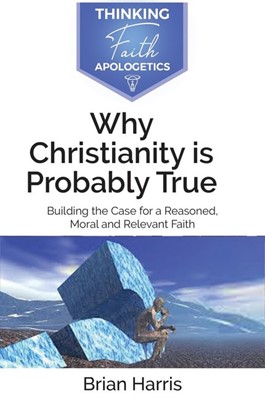 Why Christianity is Probaby True (Paperback)
