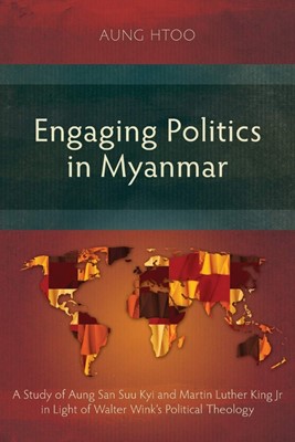 Engaging Politics in Myanmar (Paperback)