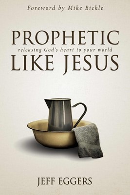 Prophetic Like Jesus (Paperback)