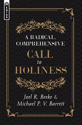 Radical, Comprehensive Call to Holiness, A (Hard Cover)