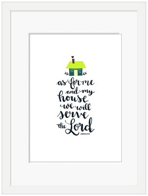 As For Me and My House Framed Print (10x8) (General Merchandise)