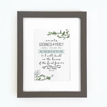 Surely Goodness and Mercy Framed Print, Grey (10x8) (General Merchandise)