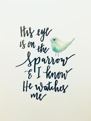 His Eye is on the Sparrow A4 Print (General Merchandise)