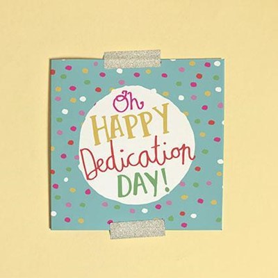 Oh Happy Dedication Day Greeting Card & Envelope (Cards)