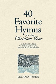 40 Favorite Hymns for the Christian Year