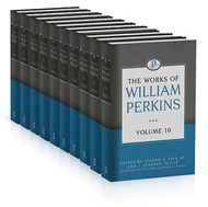 Works of William Perkins, 10 Volume Series