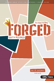 Forged: Faith Refined, Volume 6 Leader Guide