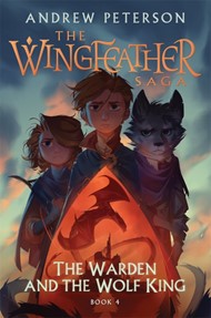 The Wingfeather Saga: The Warden and the Wolf King