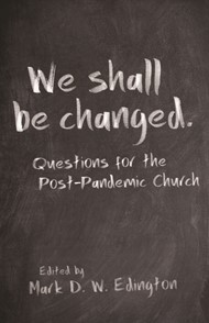 We Shall Be Changed