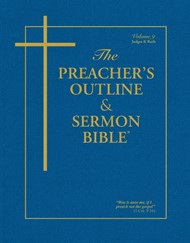KJV Preacher's Outlin & Sermon Bible: Judges-Ruth