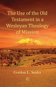 Use of the Old Testament in a Wesleyan Theology of Mission