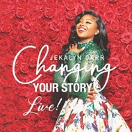 Changing Your Story - Live! CD
