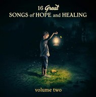 16 Great Songs of Hope and Healing Volume 2 CD