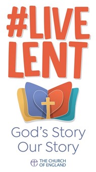 Live Lent: God's Story, Our Story (pack of 10)