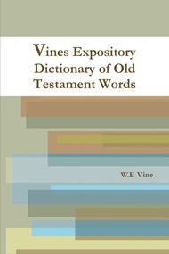 Vines Expository Dictionary of Old Testament Words