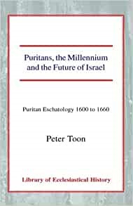 Puritans, the Millennium and the Future of Israel HB