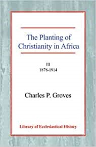 Planting of Christianity in Africa, The Vol 3 PB