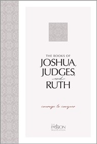 Passion Translation Joshua, Judges, and Ruth