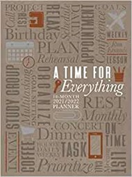 2022 18-Month Planner: A Time for Everything