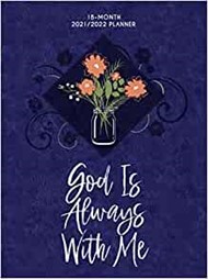 2022 18-Month Planner: God is Always With Me