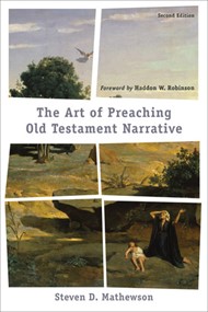 The Art of Preaching Old Testament Narrative 2nd Edition