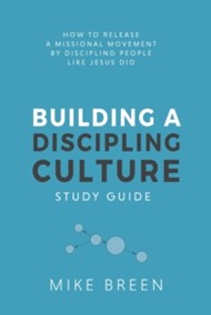 Building a Discipling Culture Study Guide